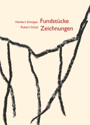 Herbert Schoppe – Robert Schad | Fundstücke – Zeichnungen, modo Verlag GmbH
